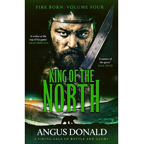 King of the North / Fire Born Bd.4, Angus Donald