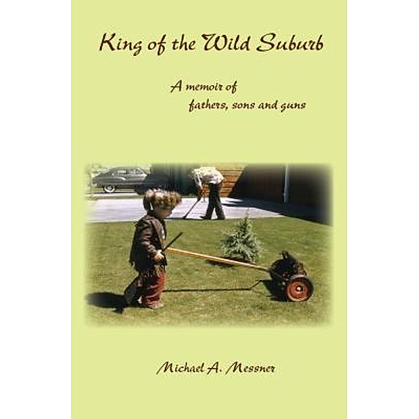 King of the Wild Suburb, Michael A. Messner