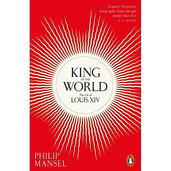 King of the World, Philip Mansel