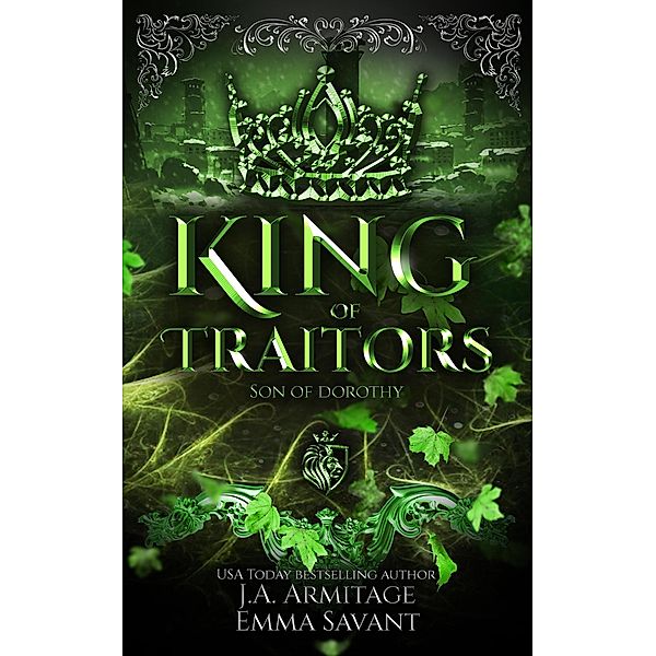 King of Traitors (Kingdom of Fairytales, #37) / Kingdom of Fairytales, J. A. Armitage, Emma Savant