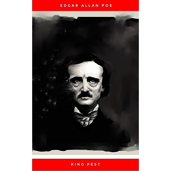 King Pest, Edgar Allan Poe