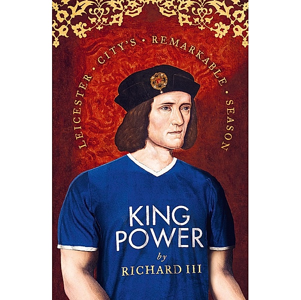 King Power, Richard Iii