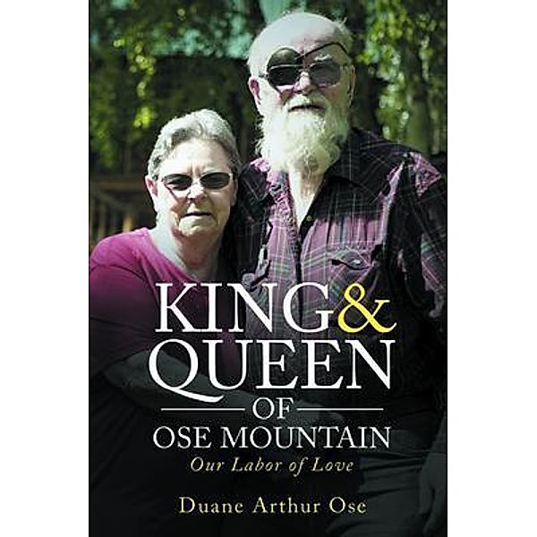 King & Queen of OSE Mountain / Stratton Press, Duane Arthur Ose