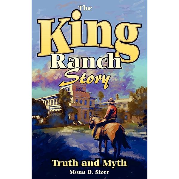 King Ranch Story, Mona D. Sizer