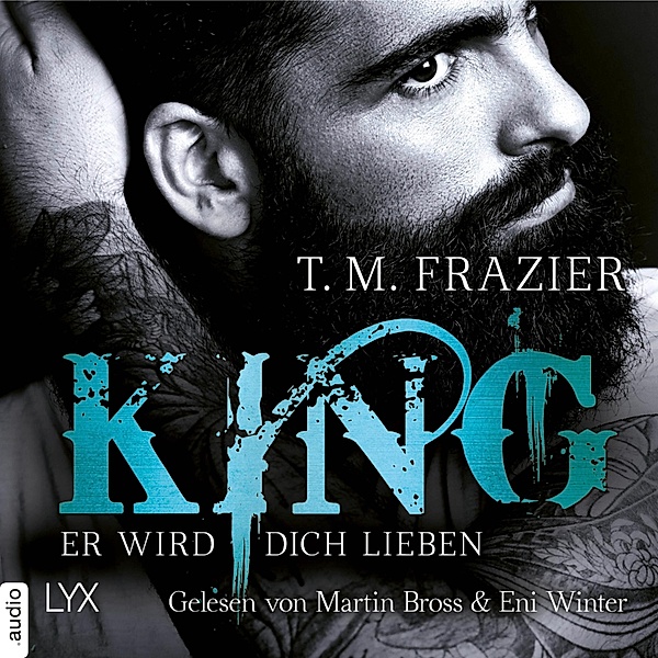 King-Reihe - 2 - Er wird dich lieben, T. M. Frazier