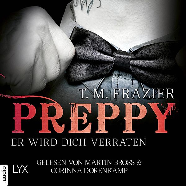 King-Reihe - 5 - Preppy - Er wird dich verraten, T. M. Frazier