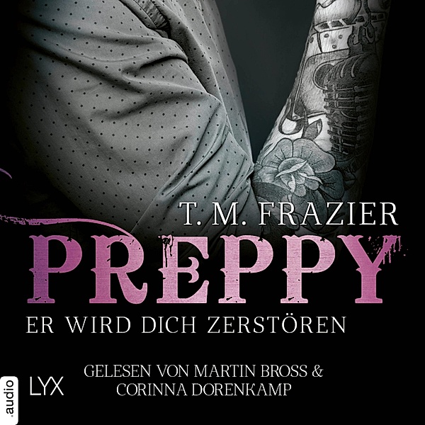 King-Reihe - 6 - Preppy - Er wird dich zerstören, T. M. Frazier