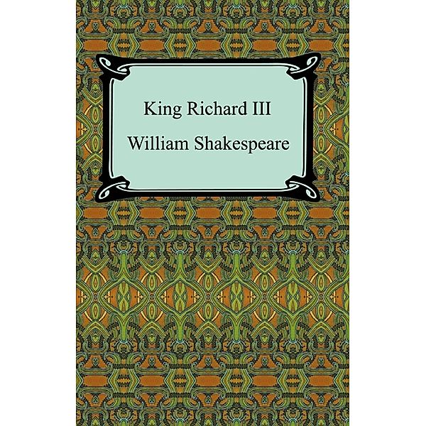 King Richard III (King Richard the Third), William Shakespeare