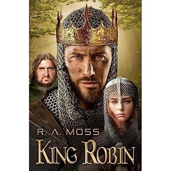 King Robin, R. A. Moss