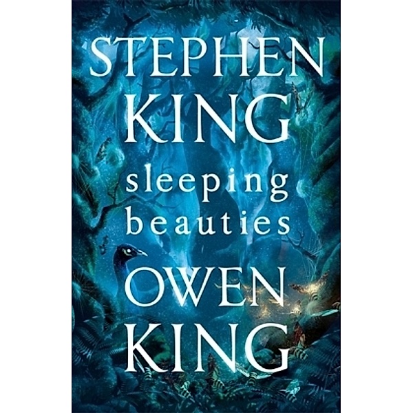 King, S: Sleeping Beauties, Stephen King, Owen King