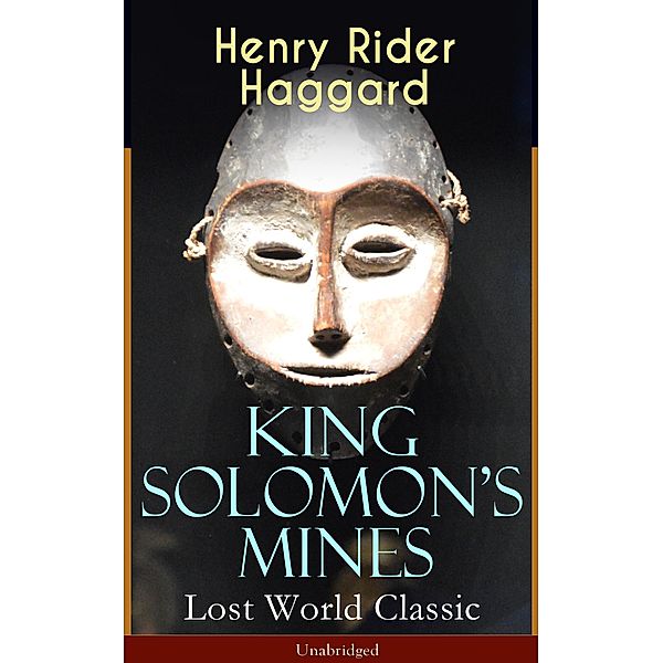 King Solomon's Mines (Lost World Classic) - Unabridged, Henry Rider Haggard