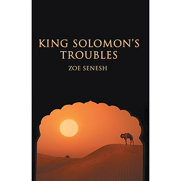 King Solomon’s Troubles, Zoe Senesh