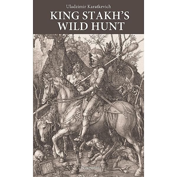 King Stakh's Wild Hunt, Uladzimir Karatkevich