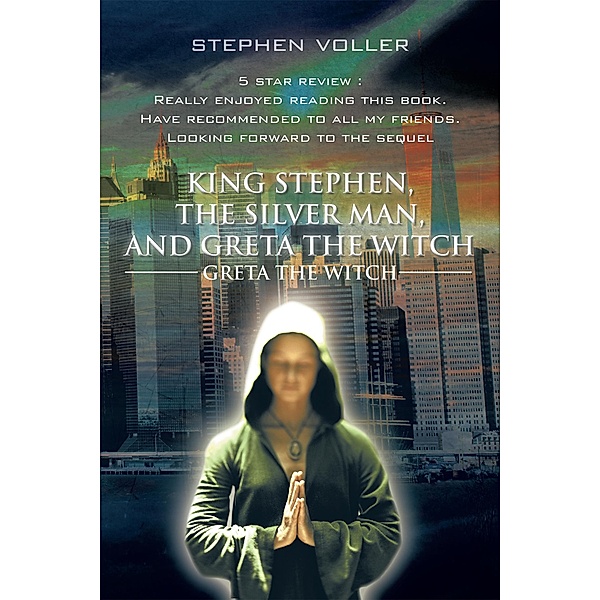 King Stephen, the Silver Man, and Greta the Witch, Stephen Voller