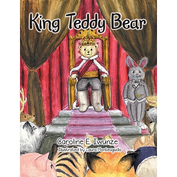 King Teddy Bear, Caroline E. Iwunze