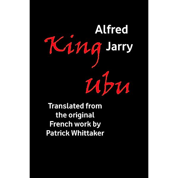 King Ubu, Patrick Whittaker