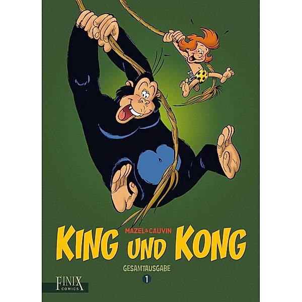 King und Kong Gesamtausgabe, Luc Mazel, Raoul Cauvin