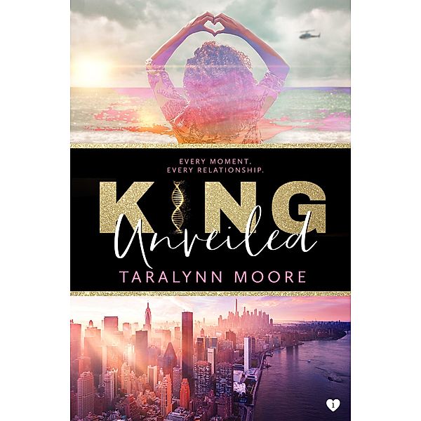 King Unveiled / King, Taralynn Moore