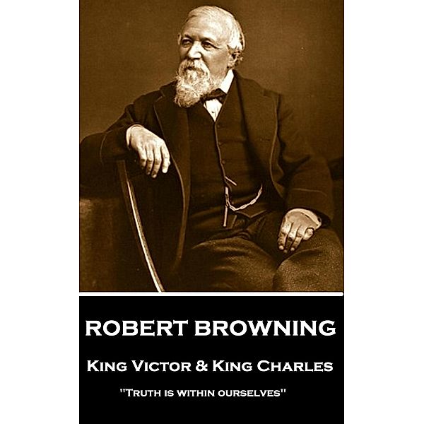 King Victor and King Charles, Robert Browning