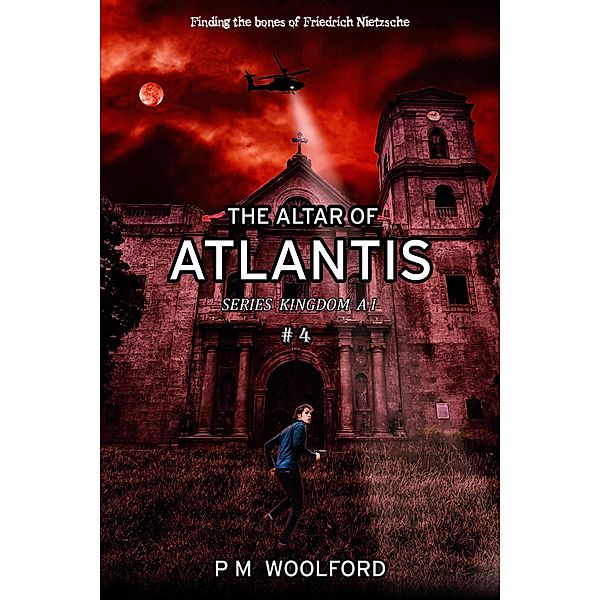 Kingdom A I: The Altar of Atlantis (Kingdom A I, #4), Peter Woolford