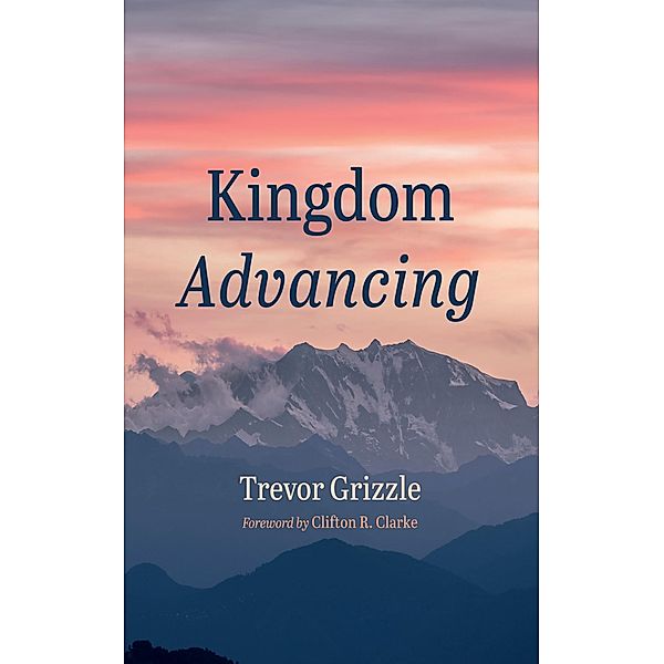 Kingdom Advancing, Trevor Grizzle