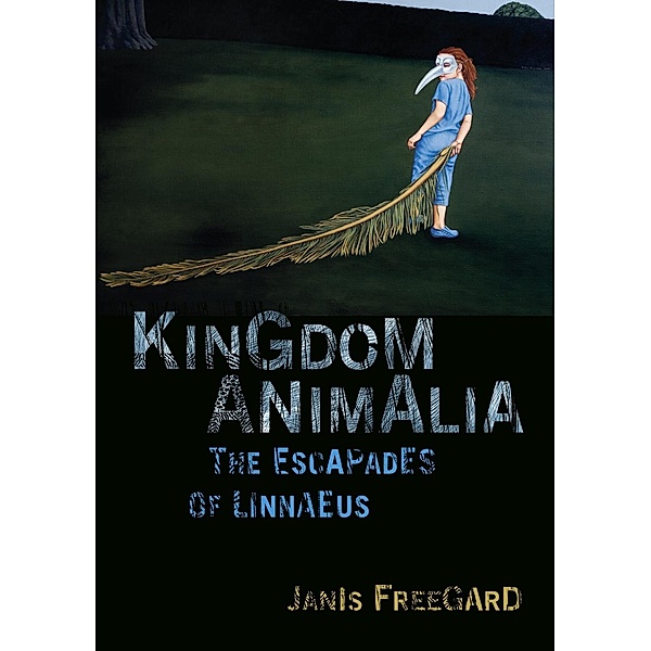 Kingdom Animalia, Janis Freegard