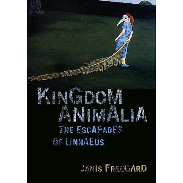 Kingdom Animalia, Janis Freegard