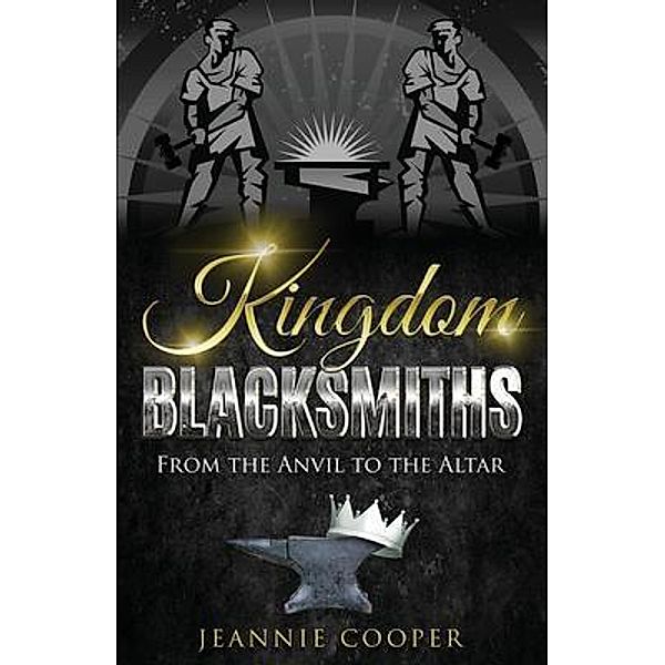 Kingdom Blacksmiths / Jeannie Cooper, Jeannie Cooper