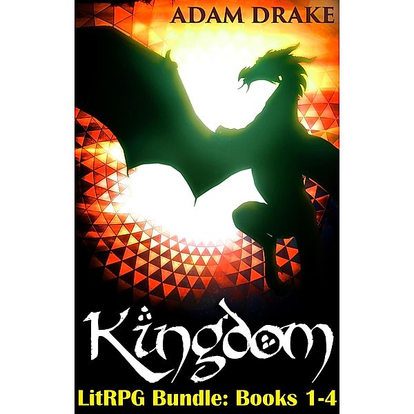 Kingdom Bundle: Levels 1-4 LitRPG Epic Fantasy, Adam Drake