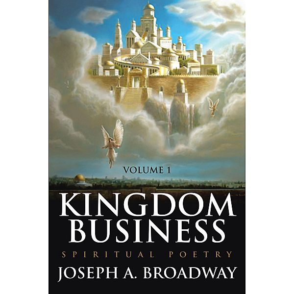 Kingdom Business, Joseph A. Broadway