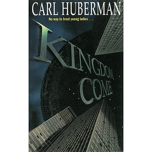 Kingdom Come, Carl Huberman