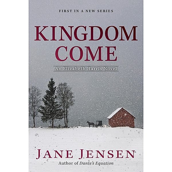 Kingdom Come / Elizabeth Harris Novel, An Bd.1, Jane Jensen