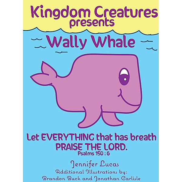 Kingdom Creatures presents Wally Whale, Jennifer Lucas