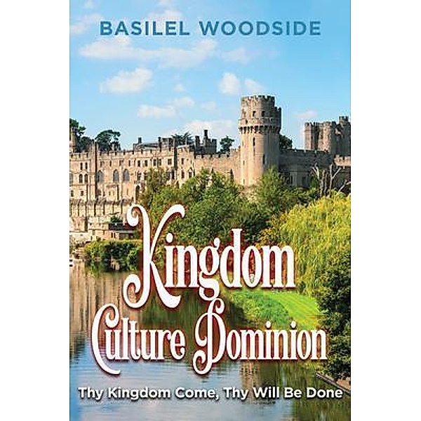 Kingdom Culture Dominion / URLink Print & Media, LLC, Basilel Woodside