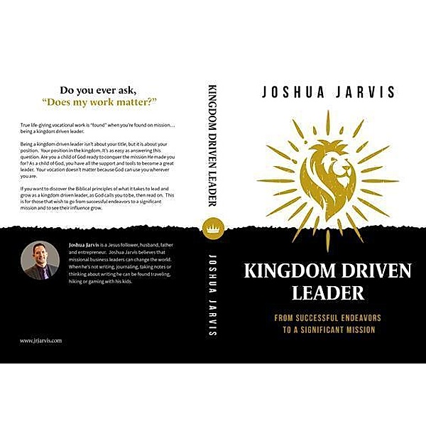 Kingdom Driven Leader, Joshua Jarvis
