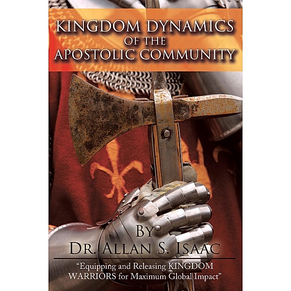 Kingdom Dynamics of the Apostolic Community, Allan S. Isaac