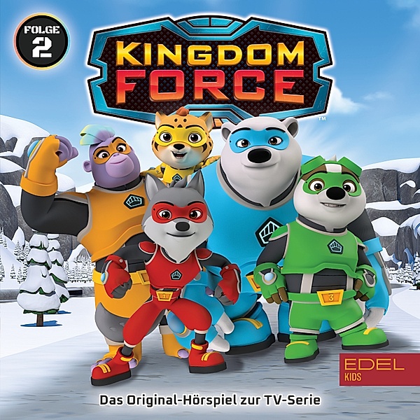 Kingdom Force - 2 - Folge 2: Eiszeit (Das Original-Hörspiel zur TV-Serie), Susanne Sternberg
