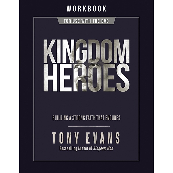 Kingdom Heroes Workbook / Harvest House Publishers, Tony Evans