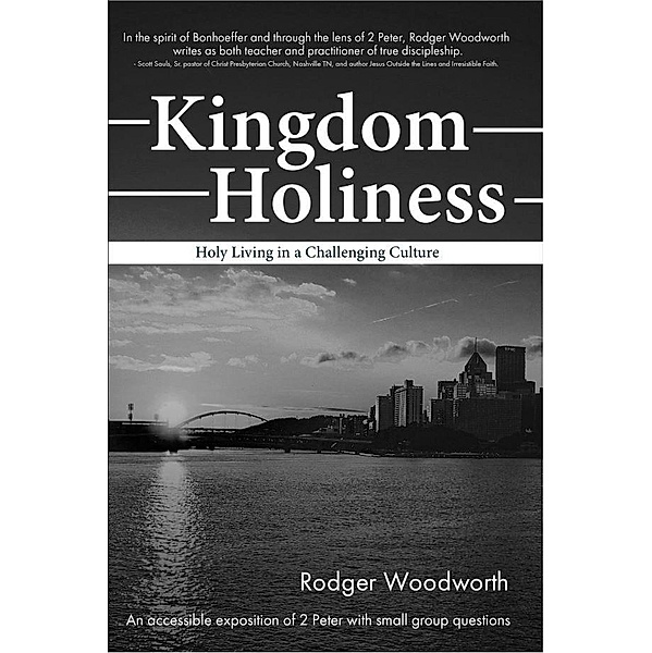 Kingdom Holiness, Rodger Woodworth
