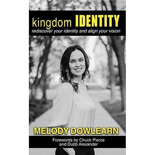 Kingdom Identity, Melody Dowlearn