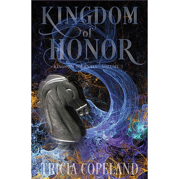 Kingdom Journals: Kingdom of Honor, Tricia Copeland