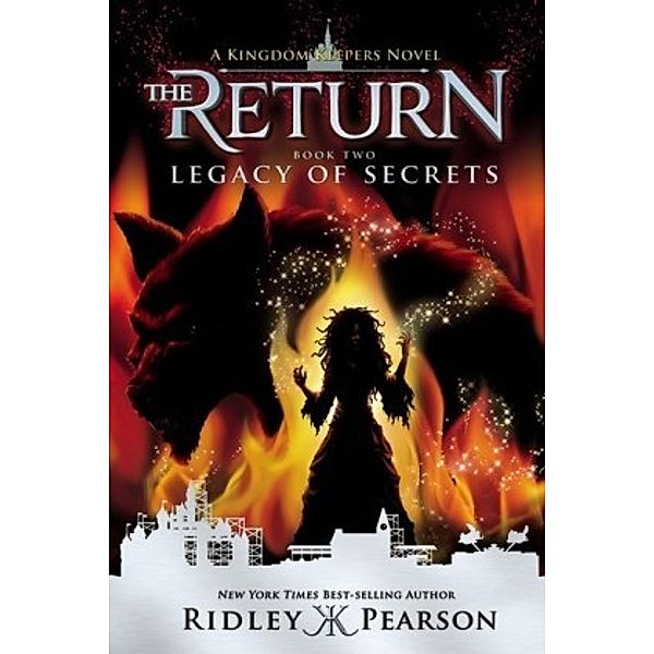 Kingdom Keepers: The Return Book Two Legacy of Secrets, Ridley Pearson
