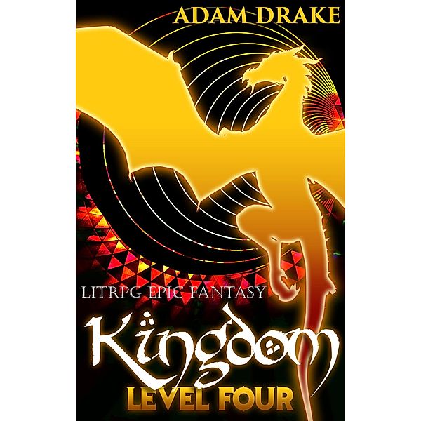 Kingdom Level Four: LitRPG Epic Fantasy / Kingdom, Adam Drake