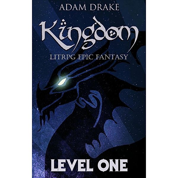 Kingdom Level One: LitRPG Epic Fantasy / Kingdom, Adam Drake