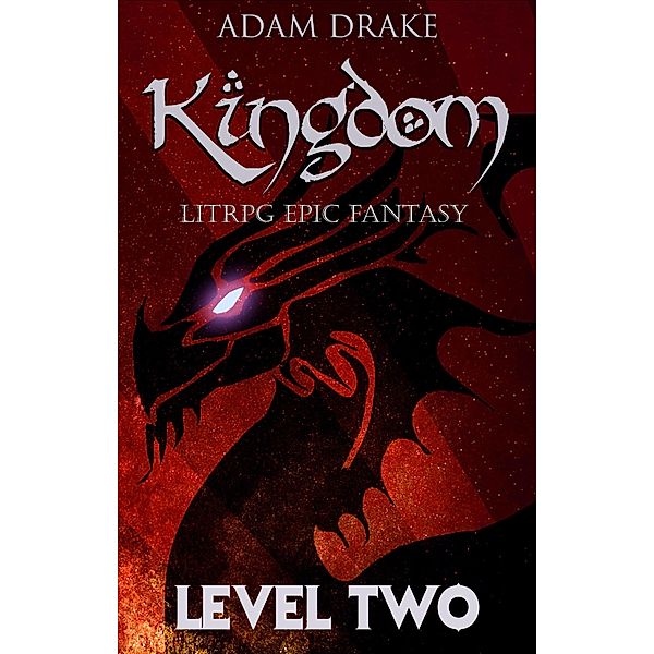 Kingdom Level Two: LitRPG Epic Fantasy / Kingdom, Adam Drake