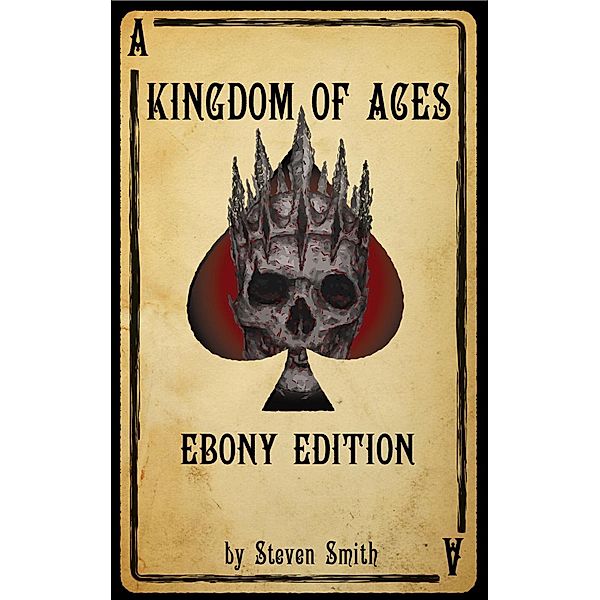 Kingdom of Aces - Ebony Edition / Kingdom of Aces, Steven Smith