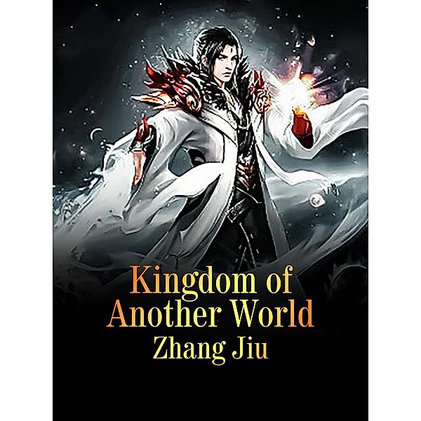 Kingdom of Another World / Funstory, Zhang Jiu