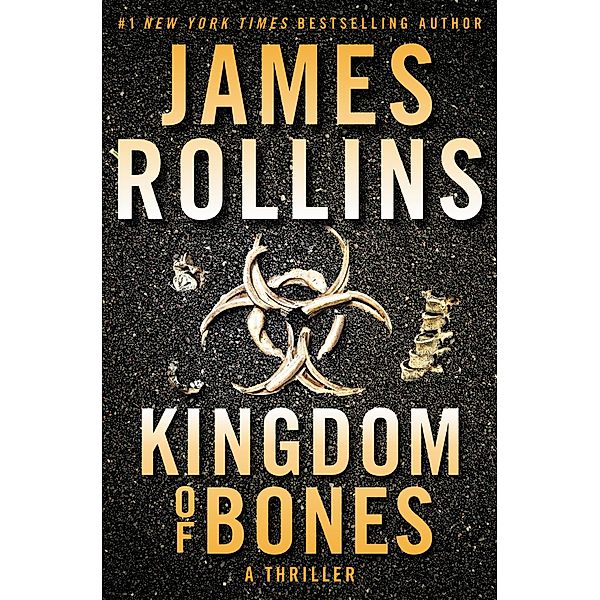 Kingdom of Bones / Sigma Force Bd.16, James Rollins