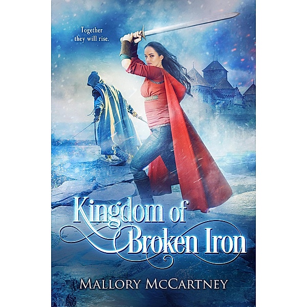 Kingdom of Broken Iron (Black Dawn Series, #3) / Black Dawn Series, Mallory McCartney