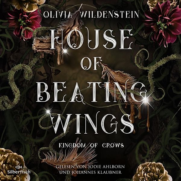 Kingdom of Crows - 1 - Kingdom of Crows 1: House of Beating Wings, Olivia Wildenstein